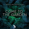 Patrick Metzker - Come to the Garden (Extended Mix)