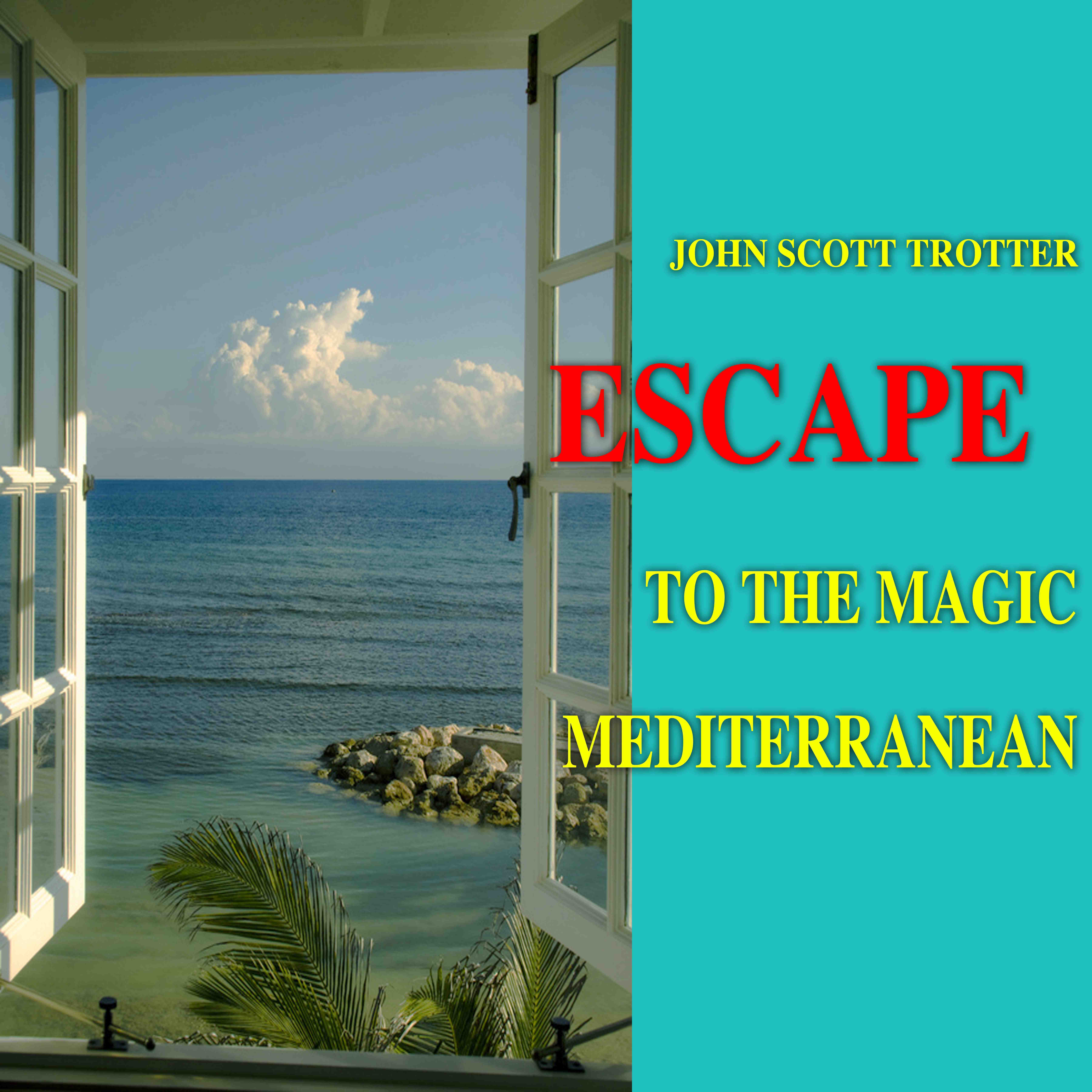 Escape To The Magic Mediterranean