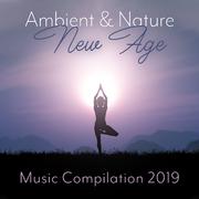 Ambient & Nature New Age Music Compilation 2019