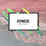 #10 Hypnotic Noises for Yoga专辑