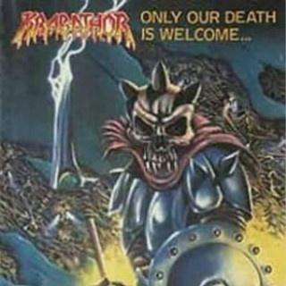 Only Our Death Is Welcome