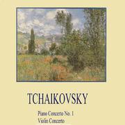 Tchaikovsky, Piano Concerto No. 1, Violin Concerto