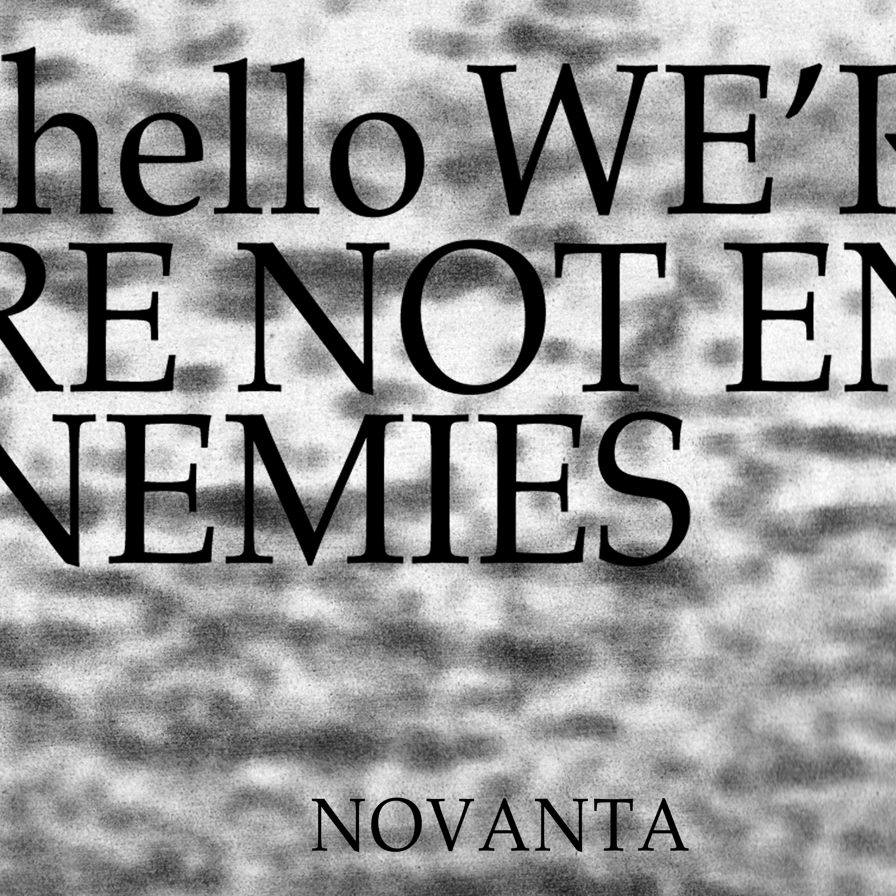Hello We're Not Enemies