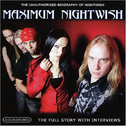 Maximum Nightwish: The Unauthorised Biography Of Nightwish专辑