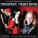 Maximum Nightwish: The Unauthorised Biography Of Nightwish