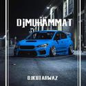 DjMUHAMMAT最新