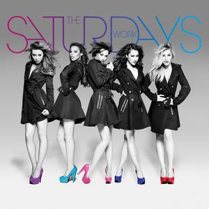 The Saturdays - Work