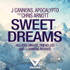 J Cannons - Sweet Dreams (Friendless Remix)