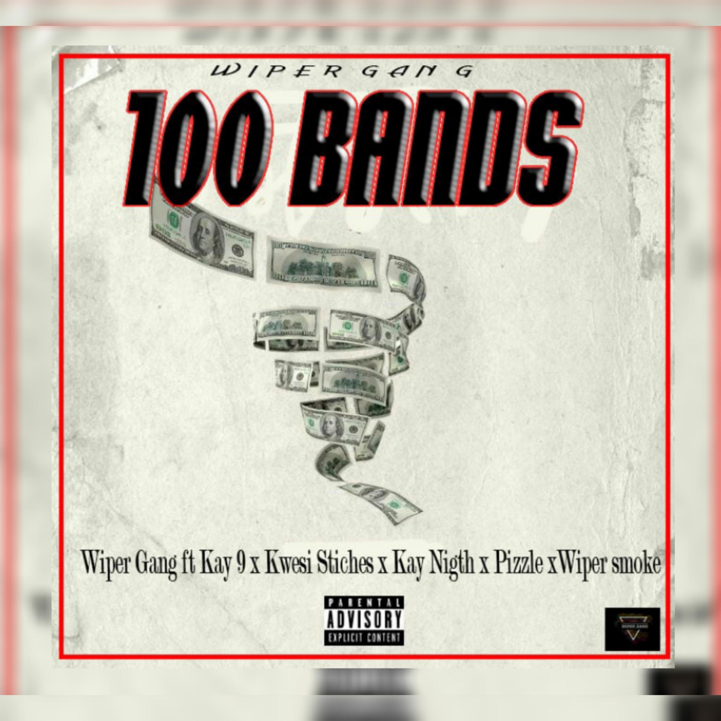 100 bands (feat. Kay Knight, Pizzle & Kwesi Stitches)
