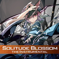 Solitude Blossom the Instrumental