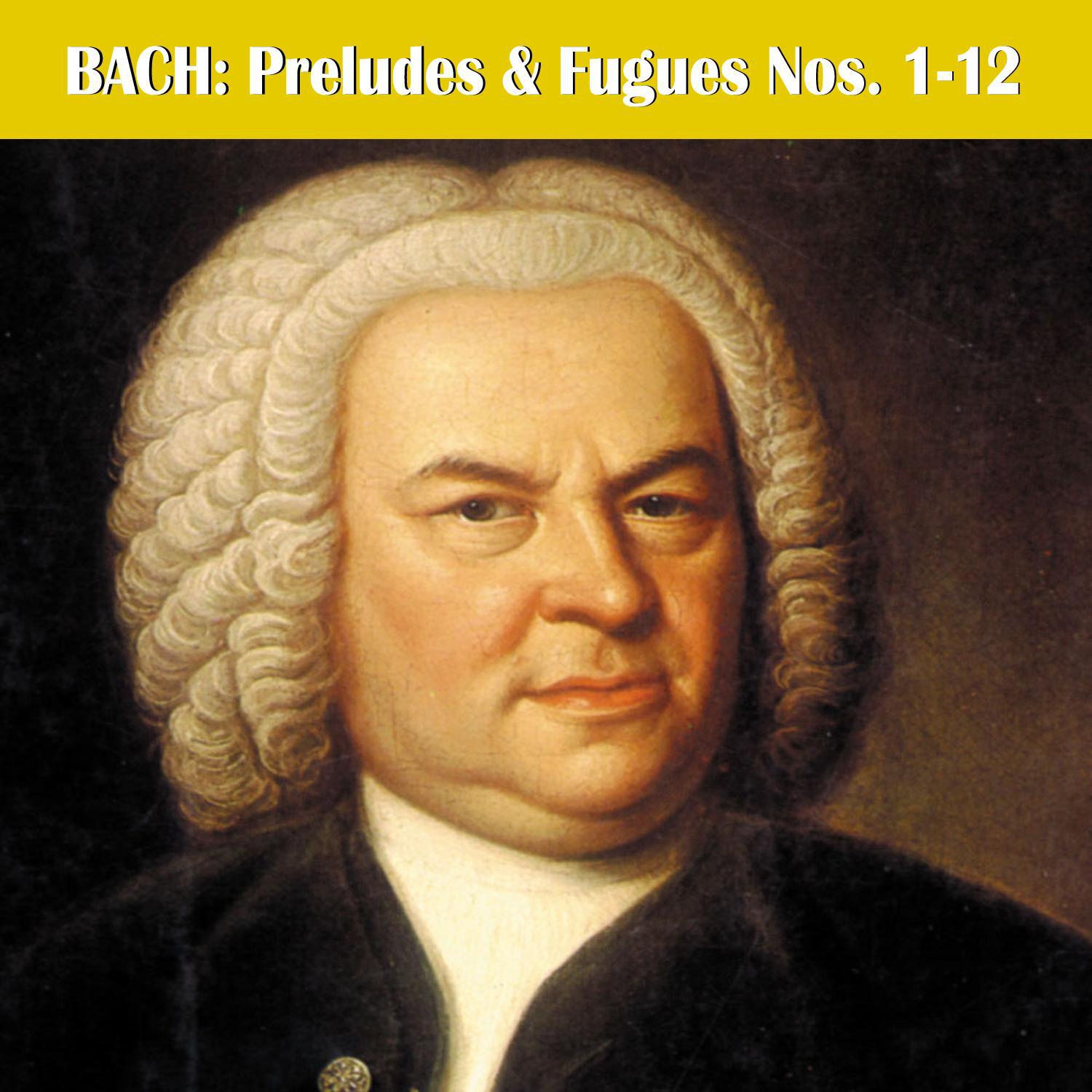 Bach: Preludes & Fugues Nos. 1-12专辑