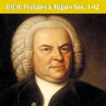 Bach: Preludes & Fugues Nos. 1-12