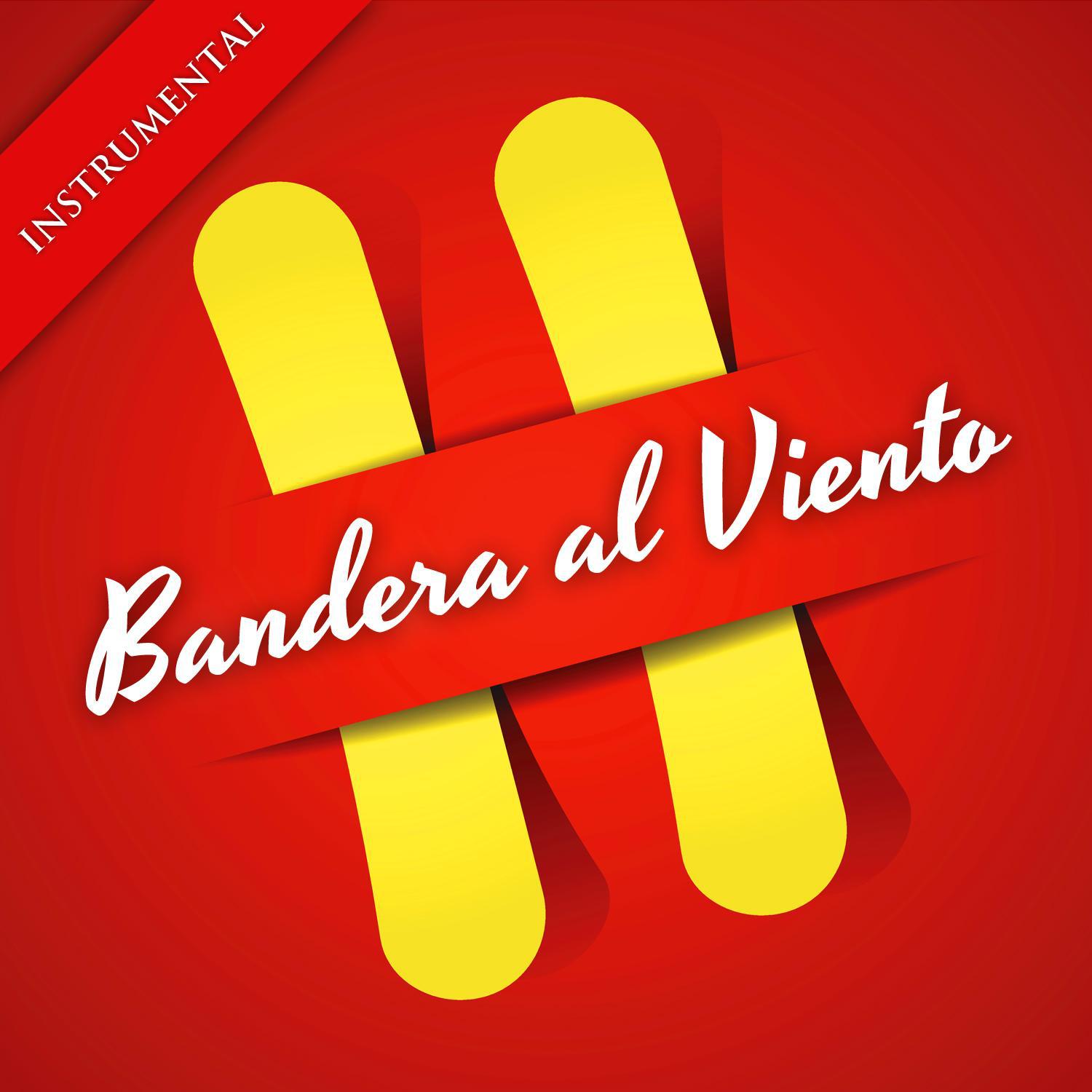 Bandera al Viento (Instrumental Version) - Single专辑