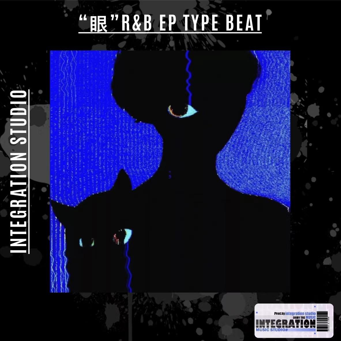 【FREE】“眼”R&b Ep Type Beat