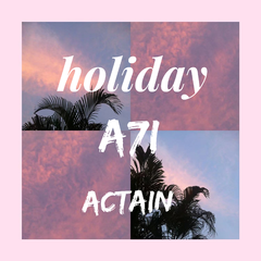 -Holiday（A7i Mix）（A7i/AcTain Remix）