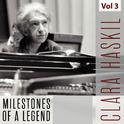 Clara Haskil - Milestones of a Legend, Vol. 3专辑