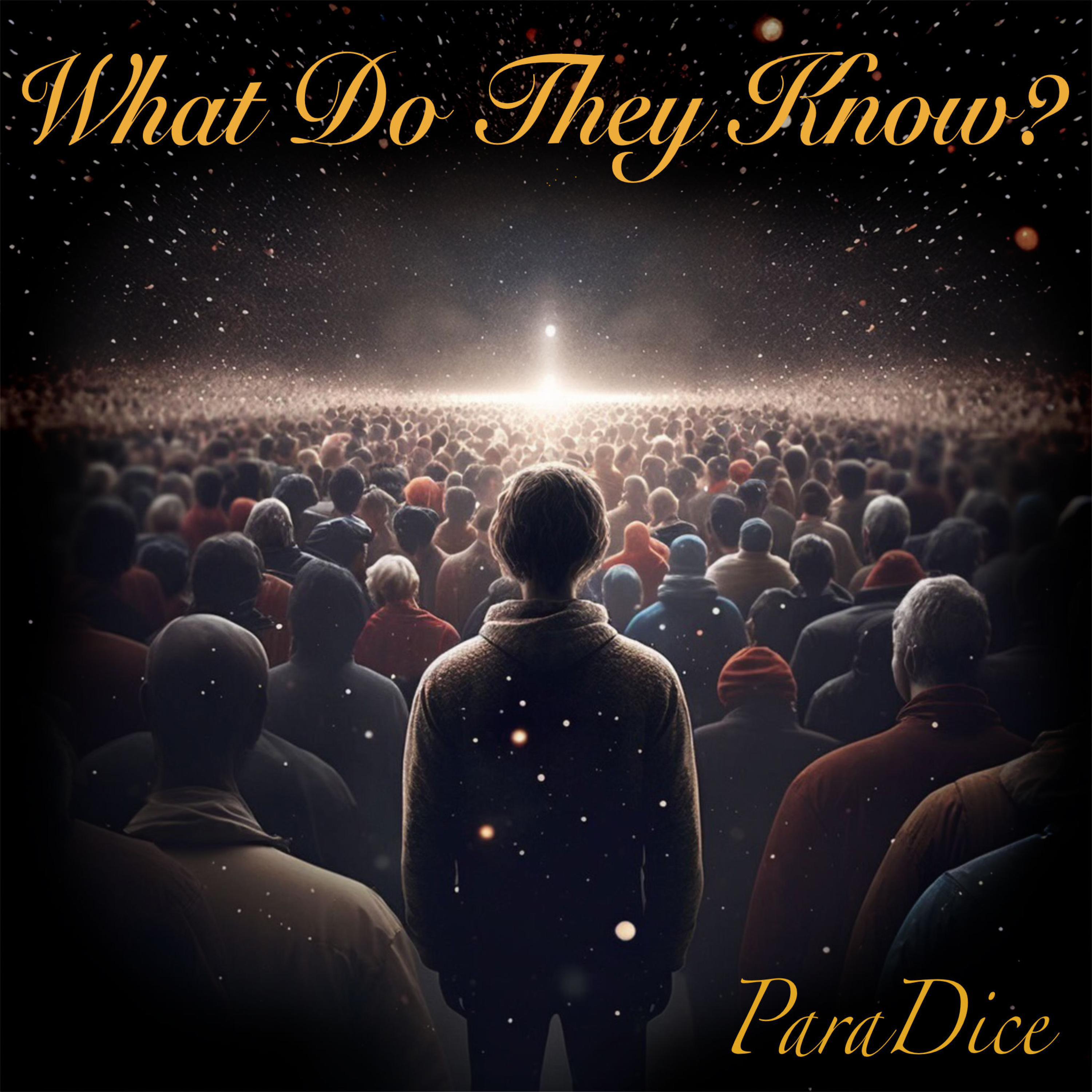 Paradice - What Do They Know?