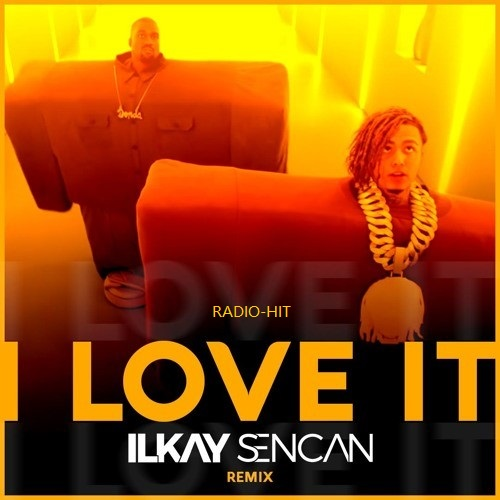 Ilkay Sencan - I Love It (Ilkay Sencan Remix)