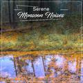 #16 Serene Monsoon Noises for Relaxation