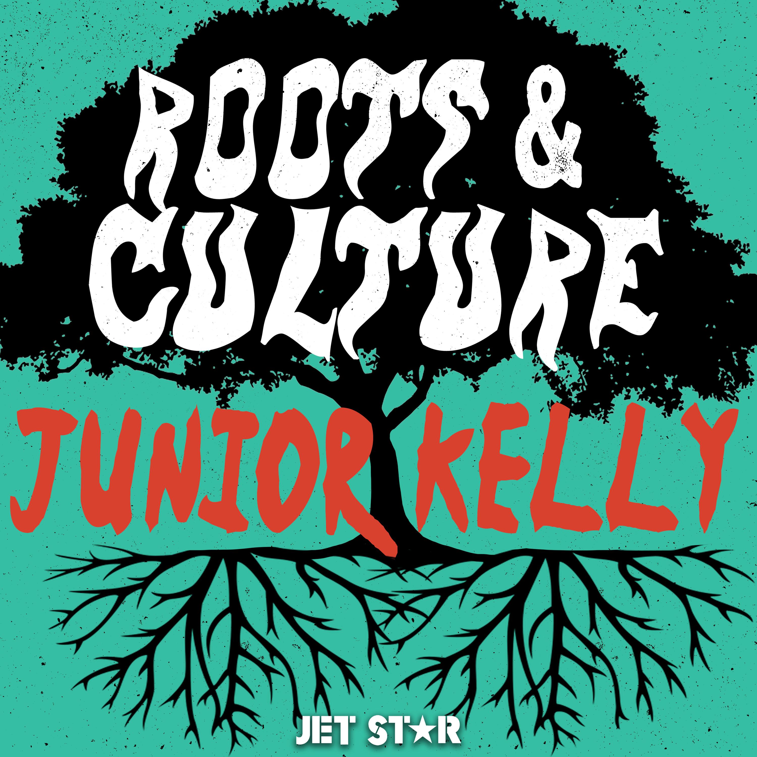 Junior Kelly: Roots & Culture