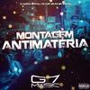 DJ GOMA OFICIAL - Montagem Antimatéria