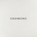 COLD SILENCE