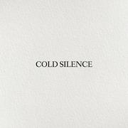 COLD SILENCE