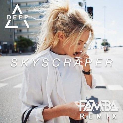 Skyscraper (Famba Remix)专辑