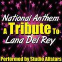 National Anthem (A Tribute to Lana Del Rey) - Single专辑