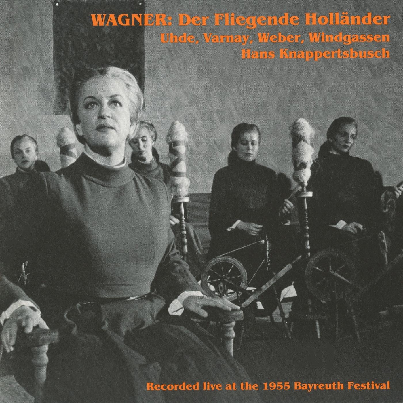 WAGNER, R.: Fliegende Hollander (Der) (The Flying Dutchman) [Opera] (Knappertsbusch) (1955)