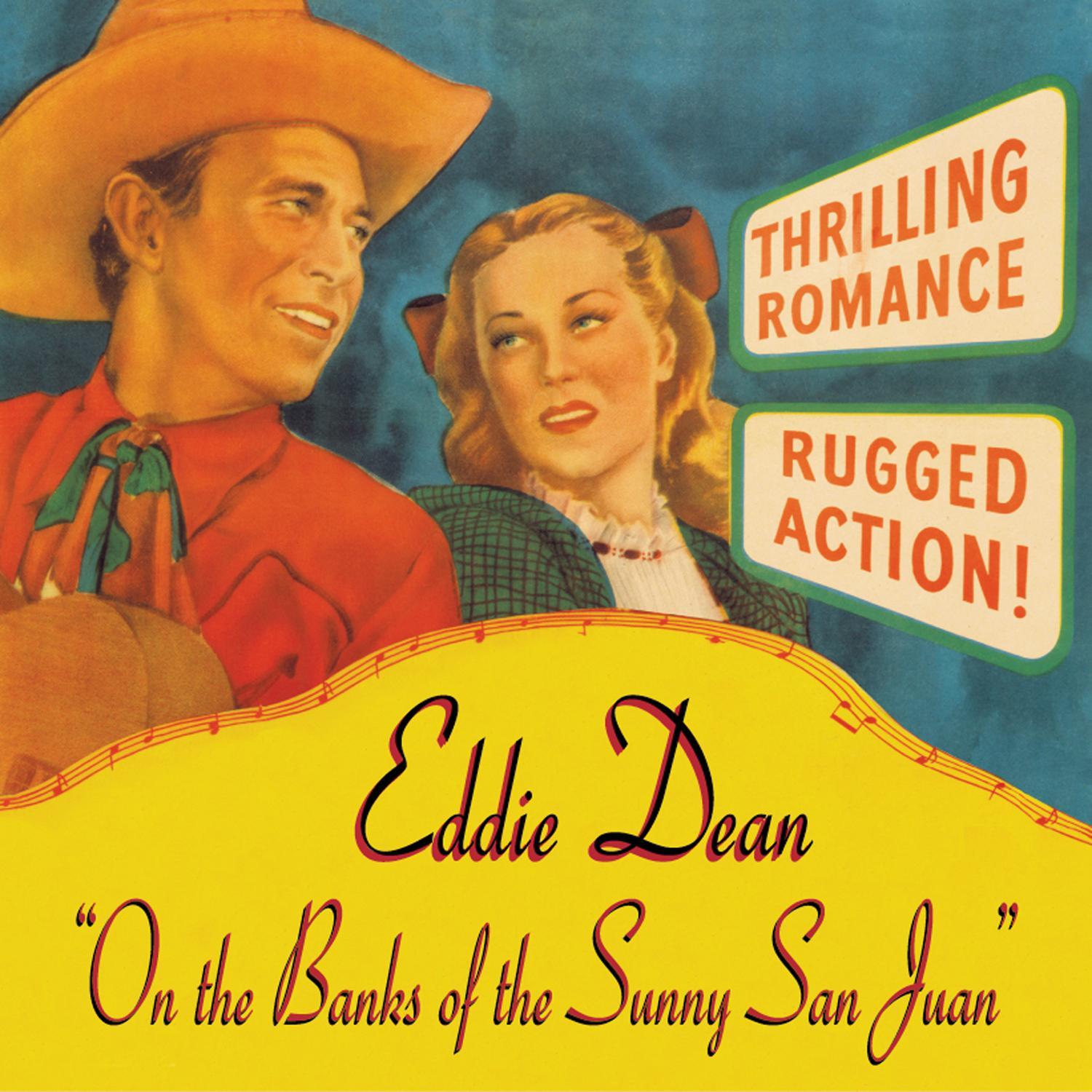 Eddie Dean: "On The Banks of the Sunny San Juan"