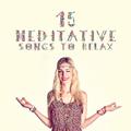 15 Meditative Songs to Relax