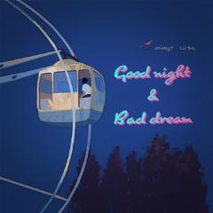 Good Night & Bad Dream