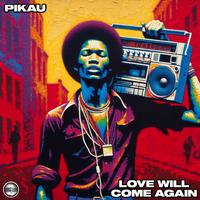 Pikau - Love Will Come Again (Radio Edit) (Soulful Evolution) 122