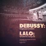 Debussy: Images Pour Orchestre - Lalo: Symphonie Espagnole专辑