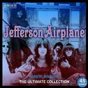 White Rabbit: The Ultimate Jefferson Airplane Collection专辑
