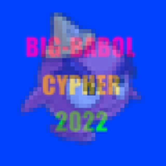 Big-BaBol cypher 2022
