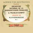 Orchestre national de la Radiodiffusion française / Wilhelm Kempff jouer de: Ludwig van Beethoven: K