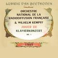 Orchestre national de la Radiodiffusion française / Wilhelm Kempff jouer de: Ludwig van Beethoven: K