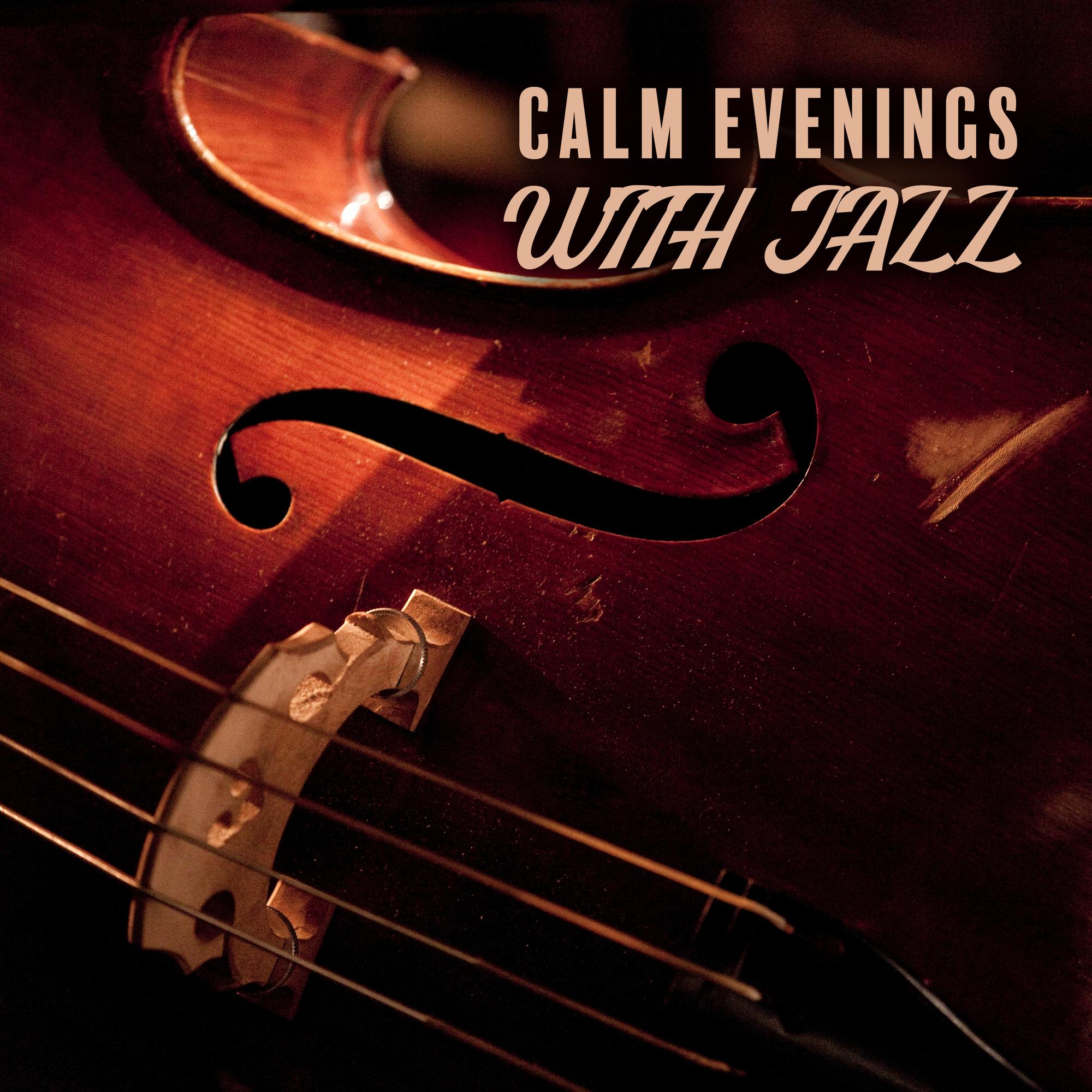 Calm Evenings with Jazz: Soothing and Relaxing Jazz Music for Stress Relief and Sleep