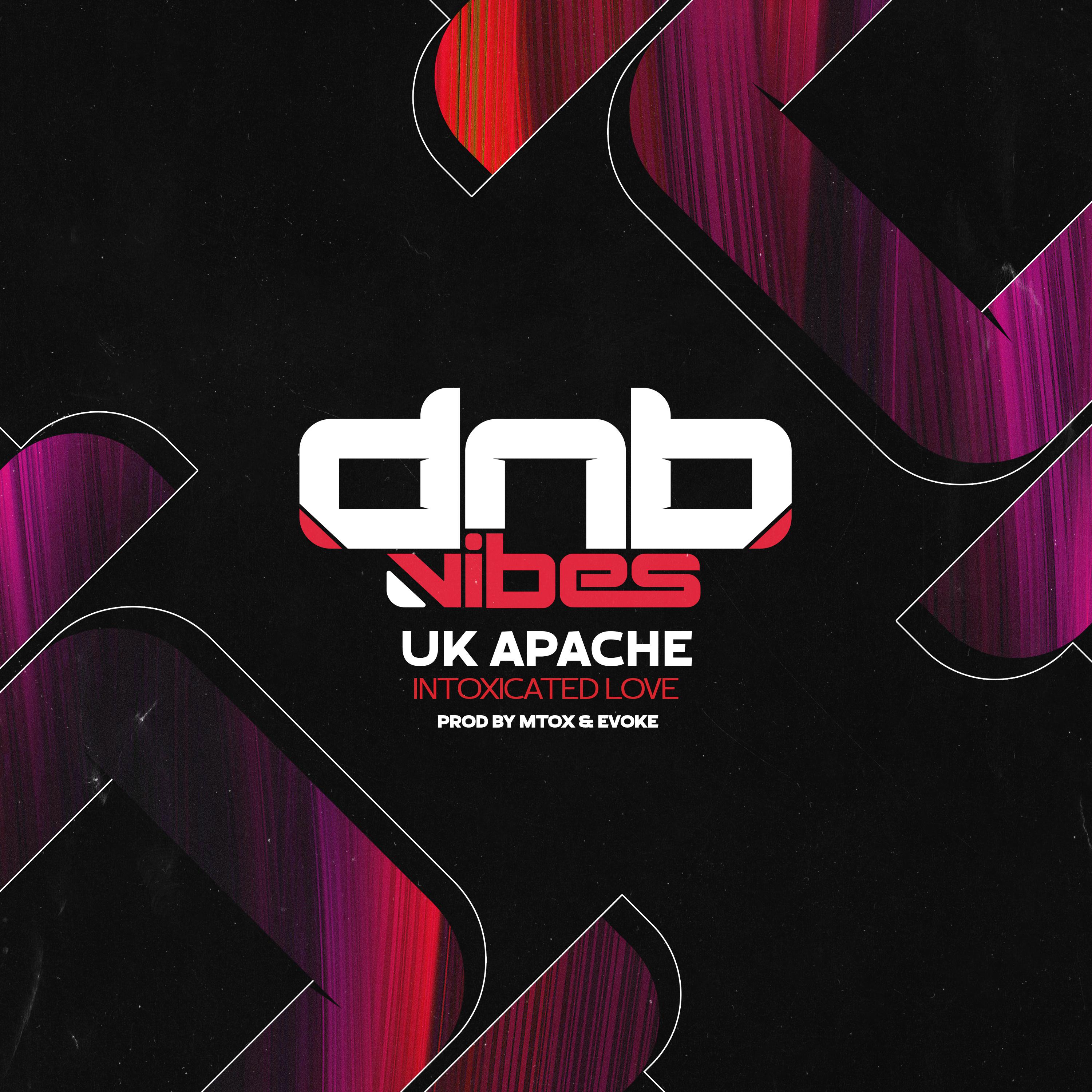 UK Apache - Intoxicated Love (Feat. Mtox & Evoke) (Dub Mix)