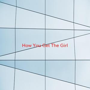 How You Get The Girl(15演) （降8半音）