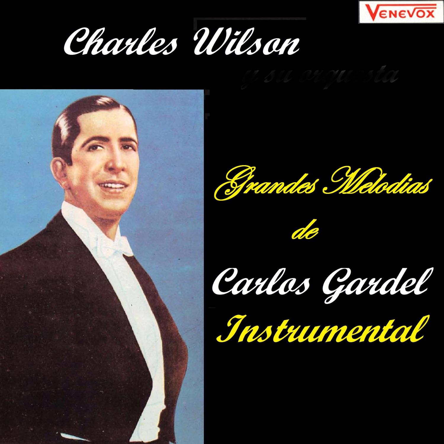 Grandes Melodías de Carlos Gardel (Instrumental Version)