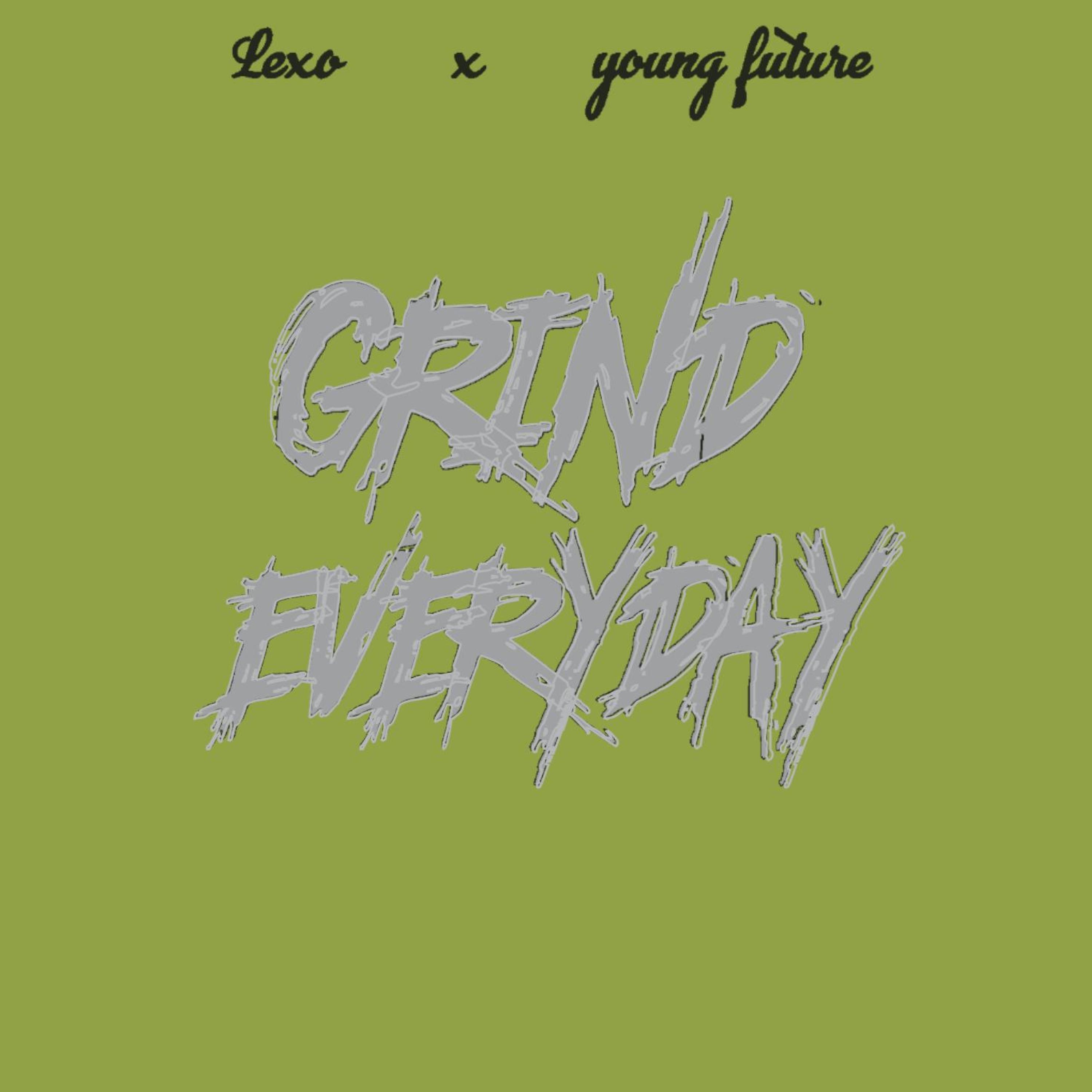 Grind everyday (feat. young future)
