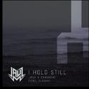 I Hold Still (Slushii VIP)专辑
