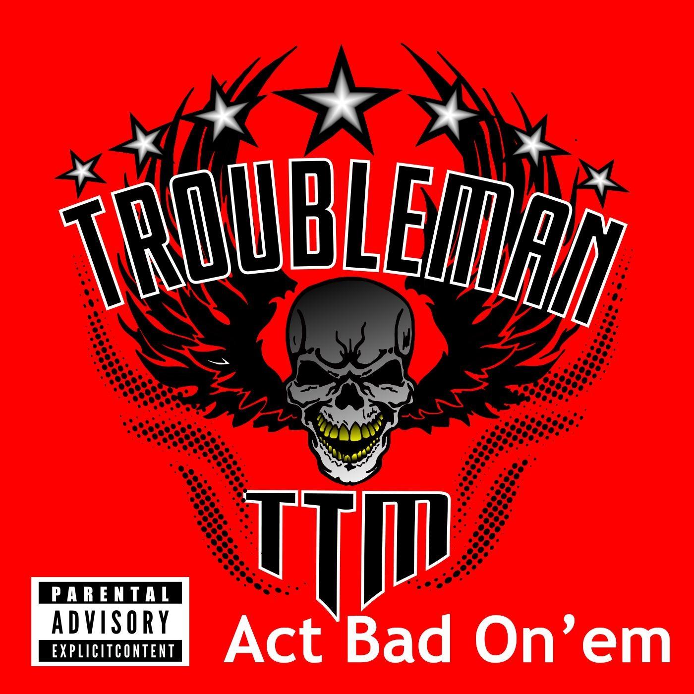 Act Bad On'em
