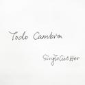 Todo Cambia专辑