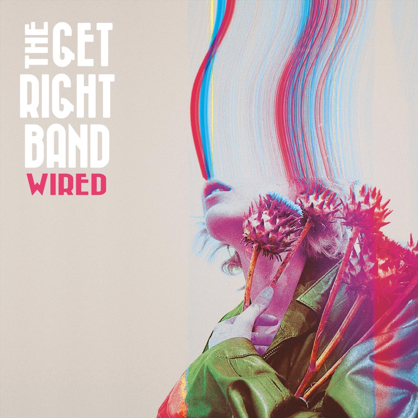 The Get Right Band - Wired