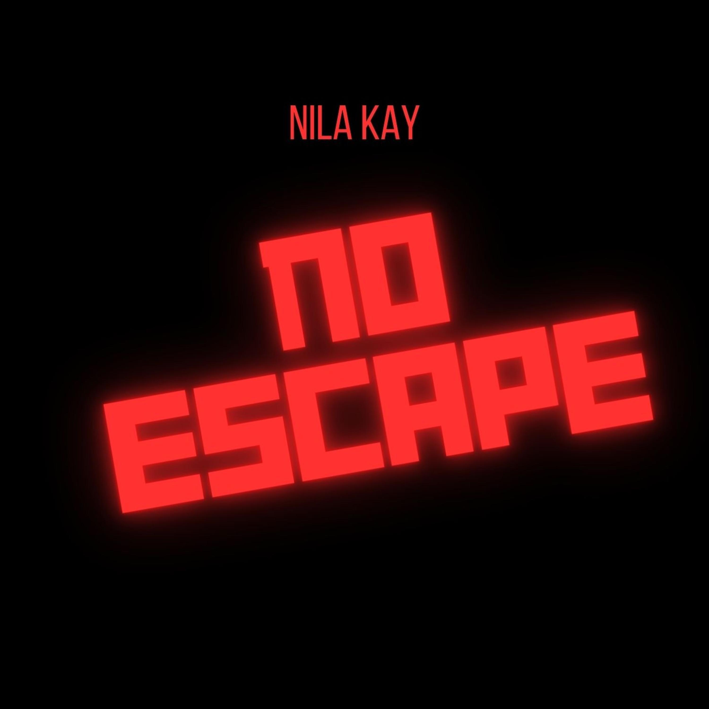 Nila Kay - No Escape