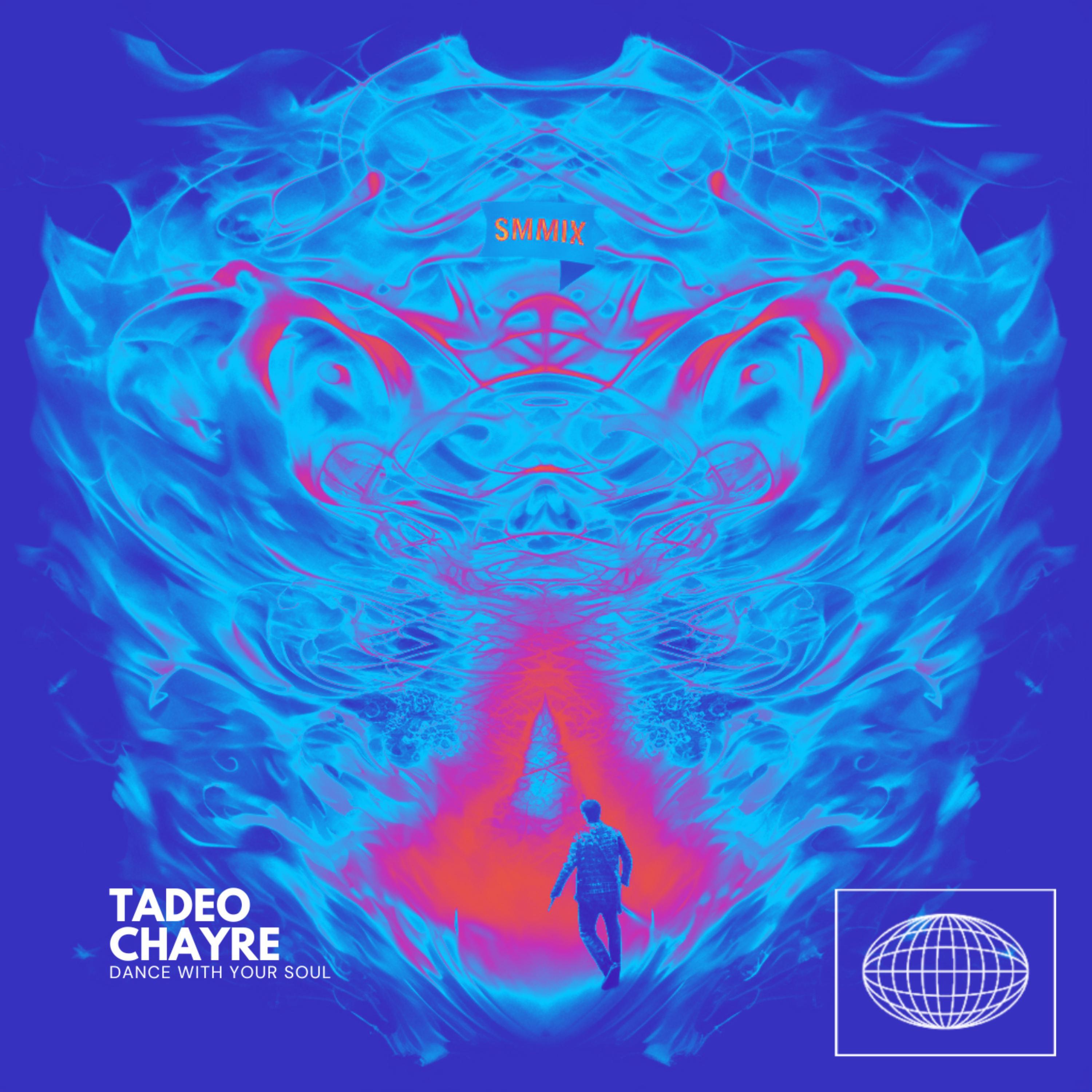 Tadeo Chayre - dance with your soul